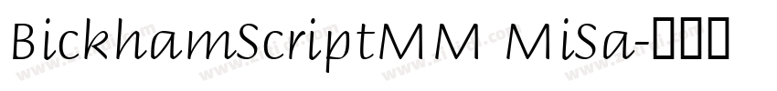 BickhamScriptMM MiSa字体转换
